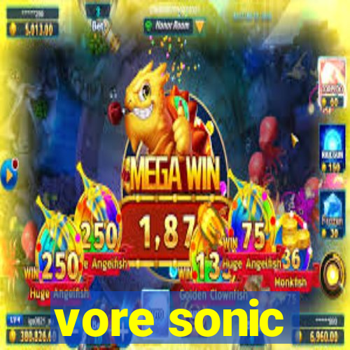 vore sonic